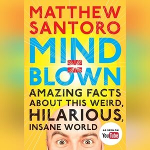 Mind=Blown By Matthew Santoro | Books - 3 For $10 or $5